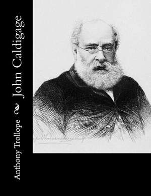 John Caldigage de Anthony Trollope