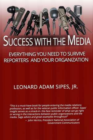 Success with the Media de MR Leonard Adam Sipes Jr