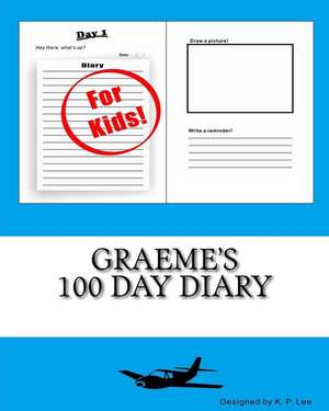 Graeme's 100 Day Diary de K. P. Lee