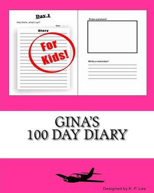 Gina's 100 Day Diary de K. P. Lee