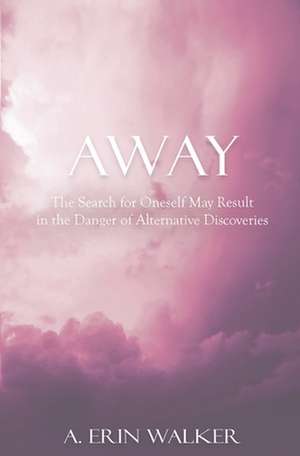 Away de A. Erin Walker
