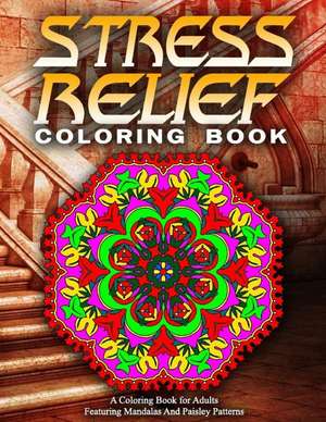 Stress Relief Coloring Book, Volume 13 de Adult Coloring Books Best Sellers for Wo