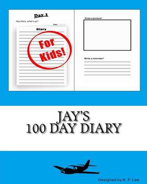 Jay's 100 Day Diary de K. P. Lee