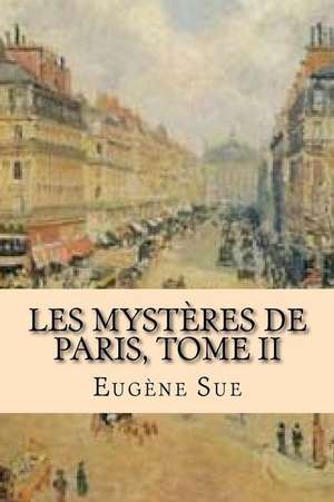 Les Mysteres de Paris, Tome II de Eugene Sue