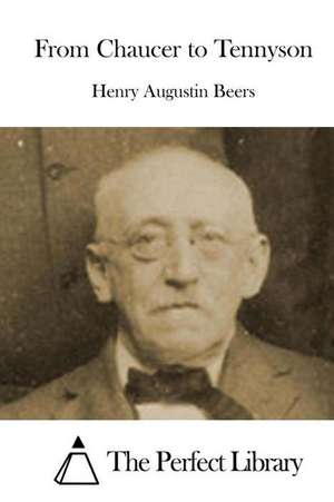 From Chaucer to Tennyson: Insider Guide to Starting a Passionate Business from Scratch de Henry Augustin Beers