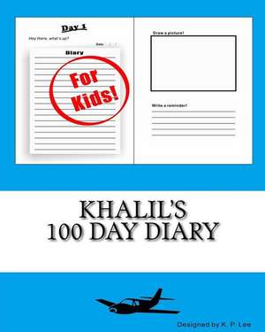 Khalil's 100 Day Diary: 2016 de K. P. Lee