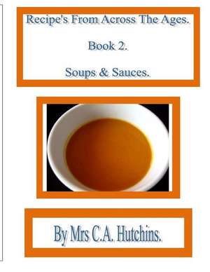 Recipe's from Across the Ages: Ein Aufklarungsbuch Fur Frauen, Die Mehr Uber Ihren Beckenboden Wissen Wollen de Mrs C. a. Hutchins