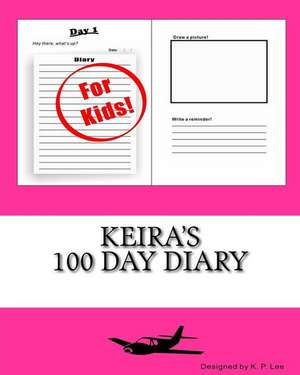 Keira's 100 Day Diary: Mason Jar, Mason Jar Book, Mason Jar Ideas, Mason Jar Tips, Mason Jar de K. P. Lee