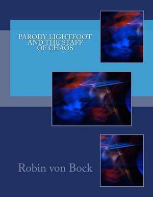 Parody Lightfoot and the Staff of Chaos de MR Robin Von Bock