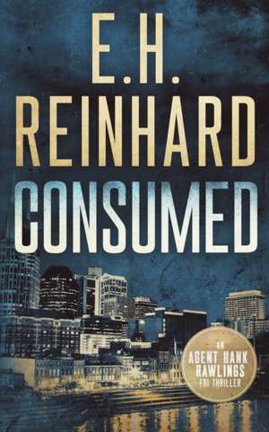 Consumed de E. H. Reinhard