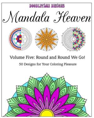 Round and Round We Go!: 50 Designs for Your Coloring Pleasure de Tina Golden