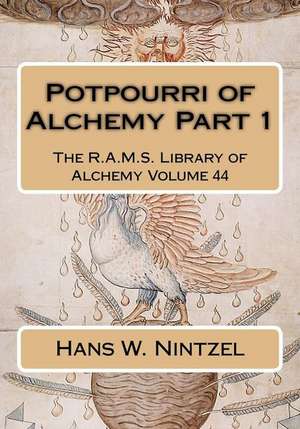 Potpourri of Alchemy Part 1 de Hans W. Nintzel