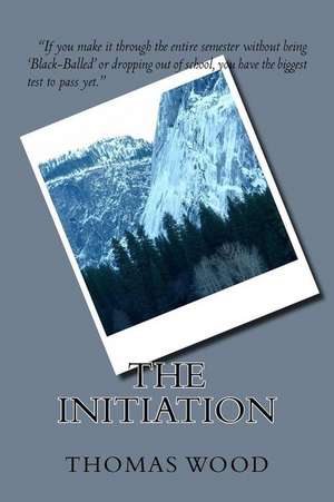 The Initiation: (Ho de Thomas James Wood