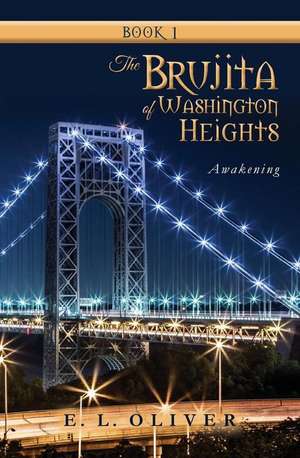 The Brujita of Washington Heights de E. L. Oliver