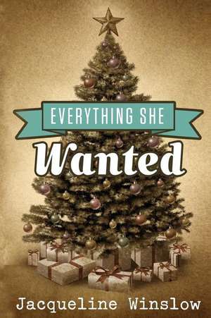 Everything She Wanted de Jacqueline Winslow