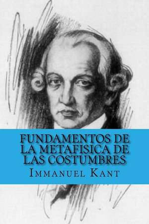 Fundamentos de La Metafisica de Las Costumbres (Spanish Edition): Book of Poems de Immanuel Kant