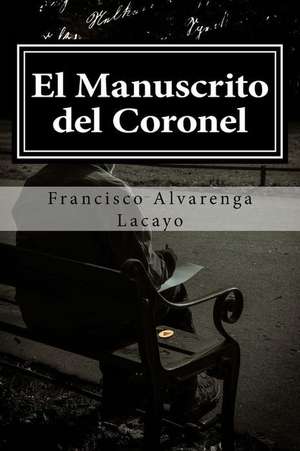 El Manuscrito del Coronel: Paris-Krimi de Francisco Alvarenga Lacayo