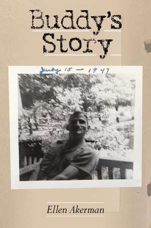 Buddy's Story de Ellen Akerman