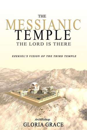 The Messianic Temple de Archbishop Gloria Grace