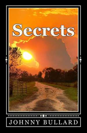 Secrets de Johnny Bullard