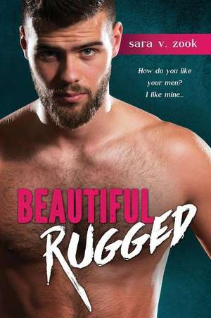 Beautiful Rugged: Runaway de Sara V. Zook