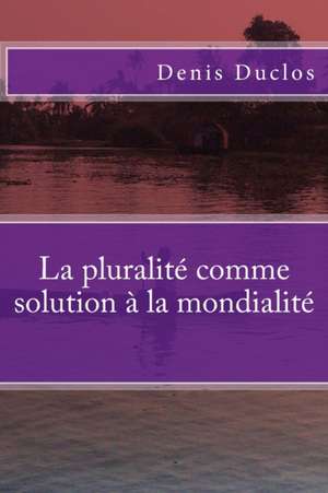 La Pluralite Comme Solution a la Mondialite: An Adult Coloring Book of 40 Lions in a Range of Styles and Ornate Patterns de Denis Henri Duclos