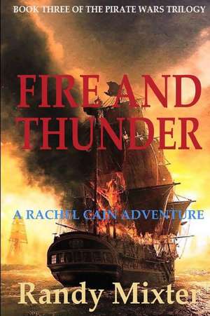 Fire and Thunder: A Simpler Way to a Better Life de Randy Mixter