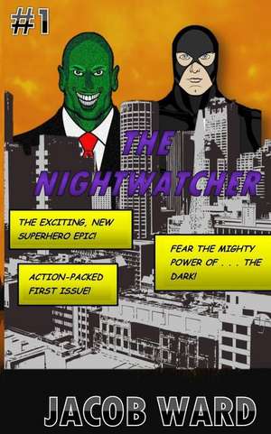 The Nightwatcher de Jacob Ward