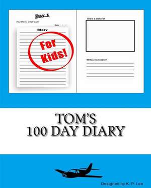 Tom's 100 Day Diary: The Hunter de K. P. Lee