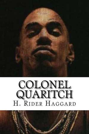 Colonel Quaritch: A Steampunk Western de H. Rider Haggard