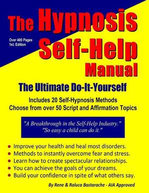 The Hypnosis Self-Help Manual de Rene Bastarache