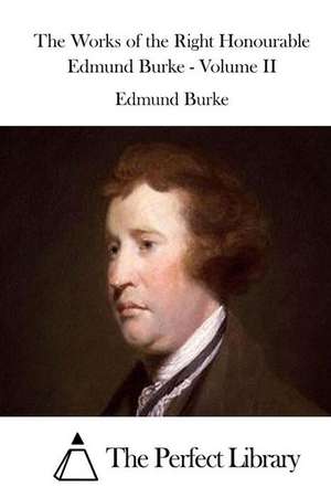 The Works of the Right Honourable Edmund Burke - Volume II: One-Minute Messages for Middle School Men de Edmund Burke