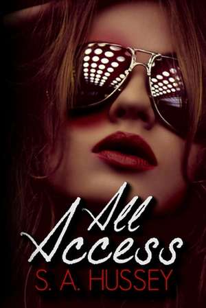 All Access de S. a. Hussey