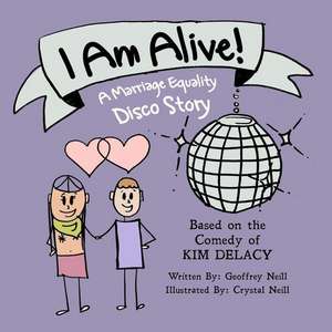 I Am Alive! de Geoffrey Neill