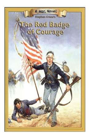 The Red Badge of Courage (War Novel) de Stephen Crane