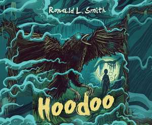 Hoodoo de Ronald L. Smith