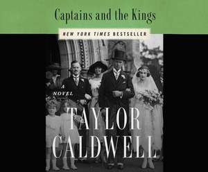 Captains and the Kings: The Story of an American Dynasty de Susie Berneis