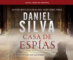 Casa de Espaas (House of Spies) de Daniel Silva