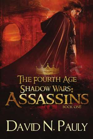 The Fourth Age Shadow Wars: Assassins de David N. Pauly