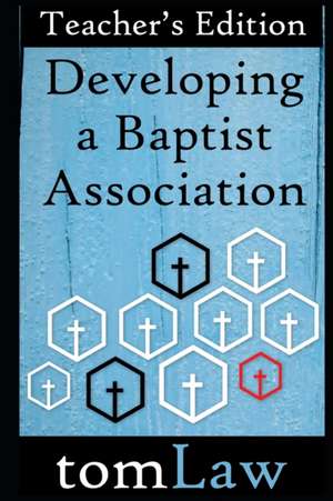 Law, T: Developing a Baptist Association