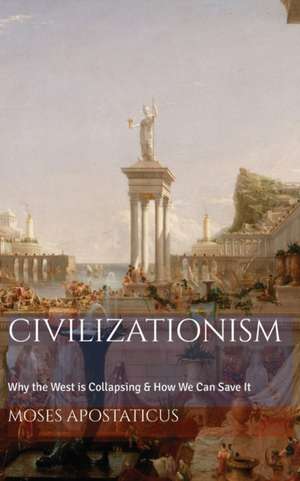 CIVILIZATIONISM de Moses Apostaticus