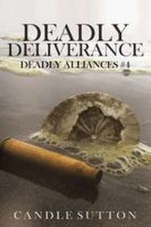 Deadly Deliverance de Candle Sutton