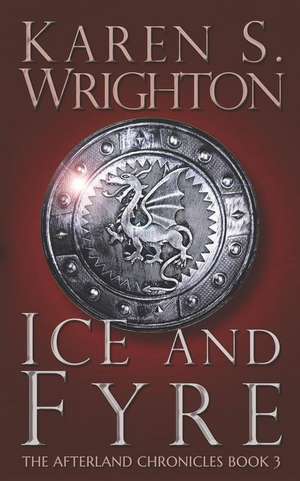 Wrighton, K: ICE & FYRE