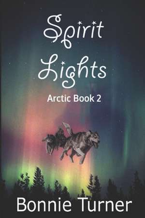 Spirit Lights de Bonnie Turner