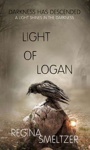 Light of Logan de Regina Smeltzer