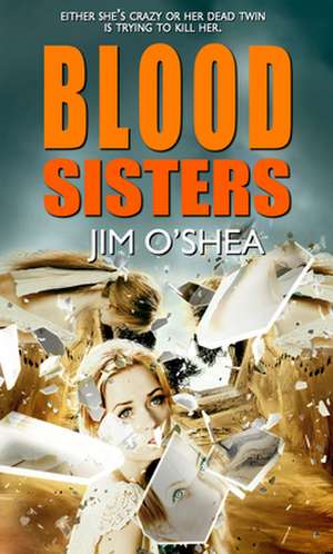 Blood Sisters de Jim O'Shea