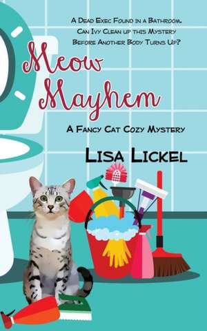 Meow Mayhem de Lisa Lickel