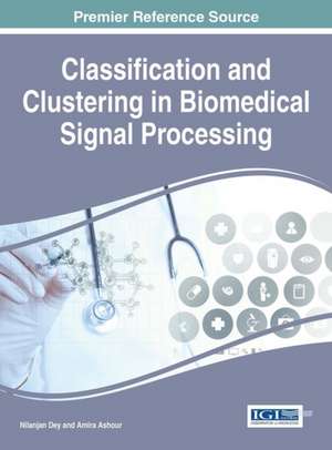 Classification and Clustering in Biomedical Signal Processing de Amira Ashour