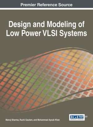 Design and Modeling of Low Power VLSI Systems de Manoj Sharma