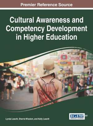 Cultural Awareness and Competency Development in Higher Education de Lynda Leavitt